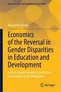 Economics of the Reversal in Gender Disparities in Education and Development: Poverty, Family Dynamics, and School Environment in the Philippines